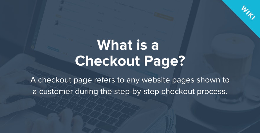 What is a Checkout Page?